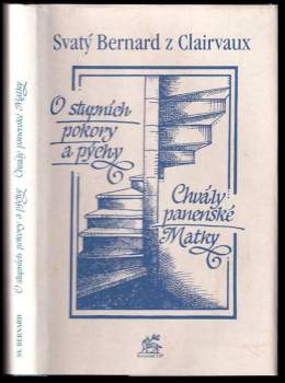 O stupních pokory a pýchy ; Chvály panenské Matky