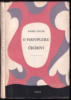 Karel Polák: O Svatopluku Čechovi