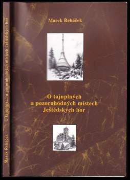 O tajuplných a pozoruhodných místech Ještědských hor