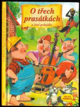 O třech prasátkách a jiné pohádky