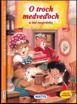 O troch medveďoch a iné rozprávky