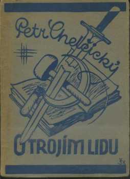 Petr Chelčický: O trojím lidu