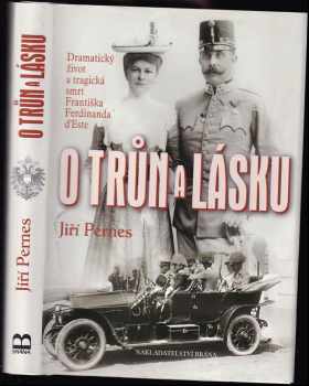 Jiří Pernes: O trůn a lásku