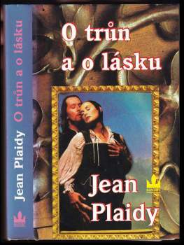 Jean Plaidy: O trůn a o lásku