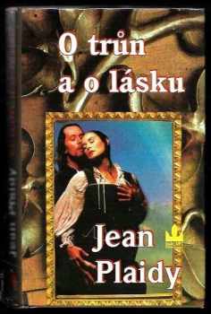 Jean Plaidy: O trůn a o lásku