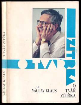 Václav Klaus: O tvář zítřka