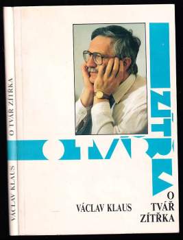 Václav Klaus: O tvář zítřka