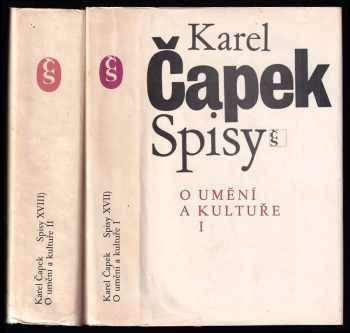 Karel Čapek: O umění a kultuře : Díl 1-2