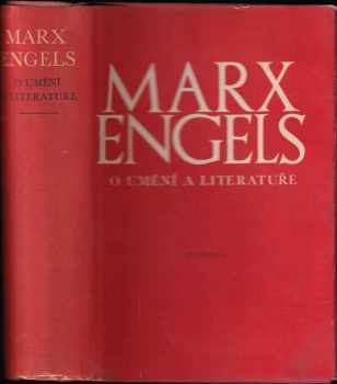 Karl Marx: O umění a literatuře : Sborník ze spisů