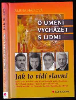 O umění vycházet s lidmi : jak to vidí slavní