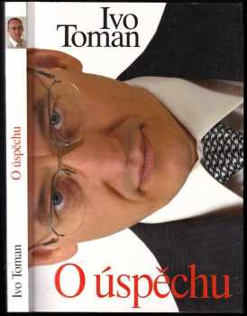 Ivo Toman: O úspěchu