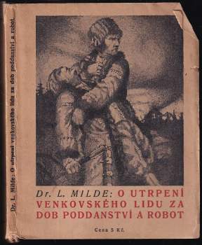 O utrpení venkovského lidu za dob poddanství a robot