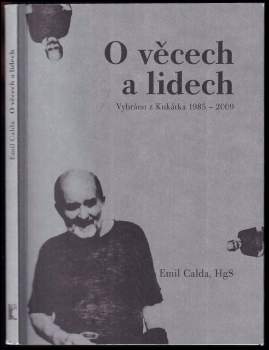 Emil Calda: O věcech a lidech