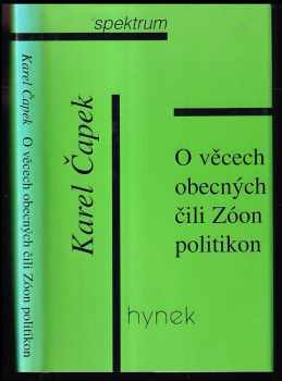 Karel Čapek: O věcech obecných, čili, Zóon politikon