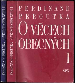 O věcech obecných: Díl 1-2 - Ferdinand Peroutka, Ferdinand Peroutka, Ferdinand Peroutka (1991, Státní pedagogické nakladatelství) - ID: 840770