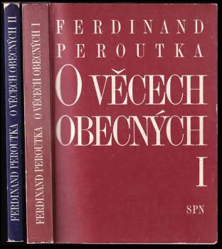 Ferdinand Peroutka: O věcech obecných