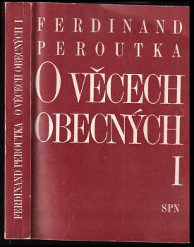 Ferdinand Peroutka: O věcech obecných