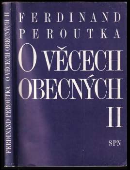 Ferdinand Peroutka: O věcech obecných