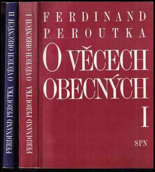 O věcech obecných : (výbor z politické publicistiky) - Ferdinand Peroutka (1991, Státní pedagogické nakladatelství) - ID: 1763555