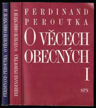 Ferdinand Peroutka: O věcech obecných - výbor z politické publicistiky - 1 - 2