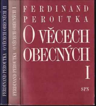 O věcech obecných - výbor z politické publicistiky - I + II. díl - Ferdinand Peroutka (1991, Státní pedagogické nakladatelství) - ID: 305238
