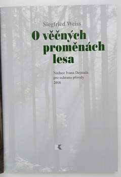 Siegfried Weiss: O věčných proměnách lesa