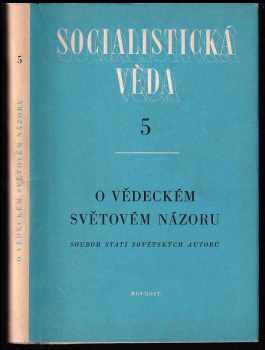 O vědeckém světovém názoru - Soubor statí sovět autorů.