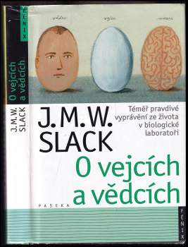 J. M. W Slack: O vejcích a vědcích