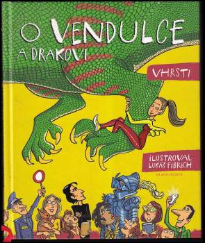 Vhrsti: O Vendulce a drakovi