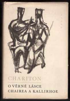 A. Z Chariton: O věrné lásce Chairea a Kallirhoy