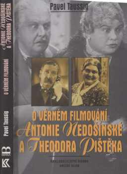 O věrném filmování Antonie Nedošínské a Theodora Pištěka