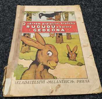 O věrném přátelství králíčka Rududú a kačera Gedeona