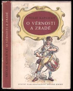 Václav Kaplický: O věrnosti a zradě