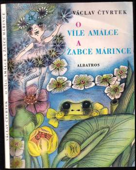Václav Čtvrtek: O víle Amálce a žabce Márince