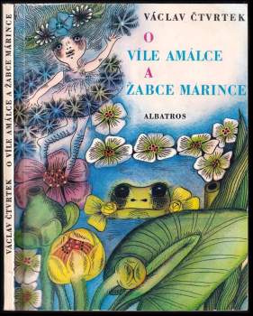 Václav Čtvrtek: O víle Amálce a žabce Márince