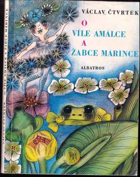 Václav Čtvrtek: O víle Amálce a žabce Márince