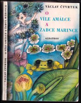 Václav Čtvrtek: O víle Amálce a žabce Márince