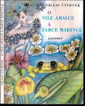 O víle Amálce a žabce Márince - Václav Čtvrtek (1982, Albatros) - ID: 637069