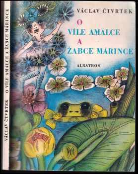 O víle Amálce a žabce Márince - Václav Čtvrtek (1982, Albatros) - ID: 54522