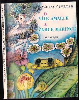 O víle Amálce a žabce Márince - Václav Čtvrtek (1982, Albatros) - ID: 780166