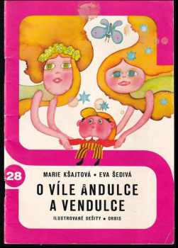 Marie Kšajtová: O víle Andulce a Vendulce