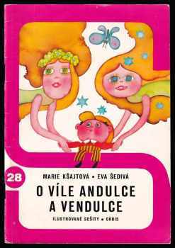 Marie Kšajtová: O víle Andulce a Vendulce
