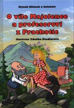 Hynek Klimek: O víle Majolence a profesorovi z Prachatic