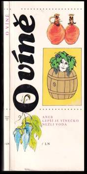 Petr Markov: O víně, aneb, Lepší je vínečko nežli voda