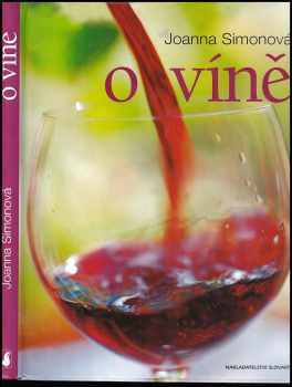 O víně - Joanna Simon (2002, Slovart) - ID: 372515