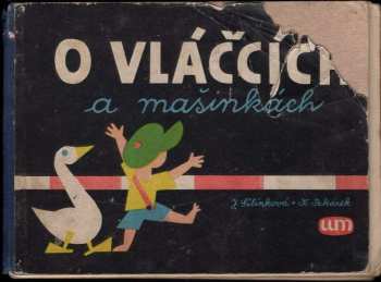 O vláčcích a mašinkách