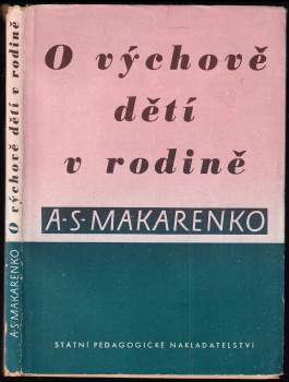 Anton Semenovič Makarenko: O výchově dětí v rodině