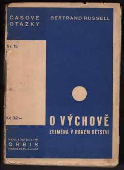 Bertrand Russell: O výchově zejména v raném dětství