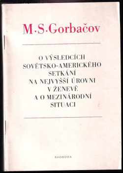 O výsledcích sovětsko-amerického setkání na nejvyšší úrovni v Ženevě a o mezinárodní situaci