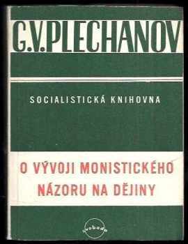 O vývoji monistického názoru na dějiny - Georgij Valentinovič Plechanov (1951, Svoboda) - ID: 165393